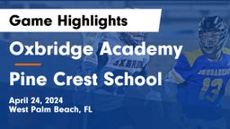 Oxbridge Academy vs Pine Crest School Game Highlights - April 24, 2024