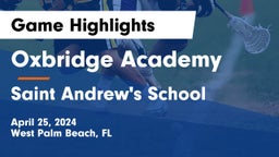 Oxbridge Academy vs Saint Andrew's School Game Highlights - April 25, 2024