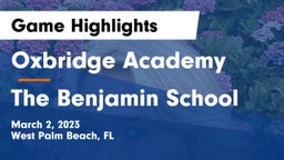 Oxbridge Academy vs The Benjamin School Game Highlights - March 2, 2023