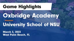 Oxbridge Academy vs University School of NSU Game Highlights - March 3, 2023