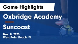 Oxbridge Academy vs Suncoast  Game Highlights - Nov. 8, 2023