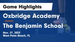 Oxbridge Academy vs The Benjamin School Game Highlights - Nov. 27, 2023