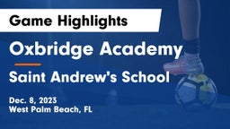 Oxbridge Academy vs Saint Andrew's School Game Highlights - Dec. 8, 2023