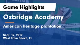 Oxbridge Academy vs American heritage plantation Game Highlights - Sept. 12, 2019