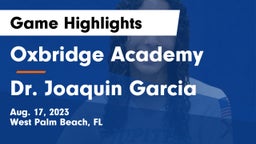 Oxbridge Academy vs Dr. Joaquin Garcia  Game Highlights - Aug. 17, 2023