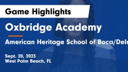 Oxbridge Academy vs American Heritage School of Boca/Delray Game Highlights - Sept. 20, 2023