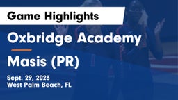 Oxbridge Academy vs Masis (PR) Game Highlights - Sept. 29, 2023