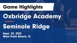 Oxbridge Academy vs Seminole Ridge  Game Highlights - Sept. 29, 2023
