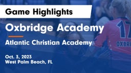Oxbridge Academy vs Atlantic Christian Academy Game Highlights - Oct. 3, 2023