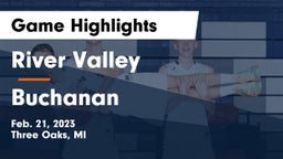 River Valley  vs Buchanan  Game Highlights - Feb. 21, 2023