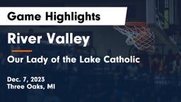 River Valley  vs Our Lady of the Lake Catholic  Game Highlights - Dec. 7, 2023