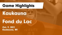 Kaukauna  vs Fond du Lac  Game Highlights - Oct. 9, 2021
