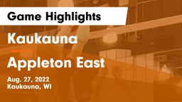 Kaukauna  vs Appleton East  Game Highlights - Aug. 27, 2022