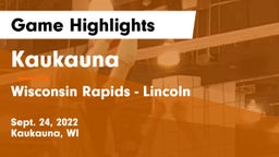 Kaukauna  vs Wisconsin Rapids - Lincoln  Game Highlights - Sept. 24, 2022