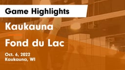 Kaukauna  vs Fond du Lac  Game Highlights - Oct. 6, 2022