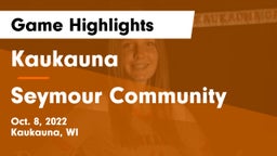 Kaukauna  vs Seymour Community  Game Highlights - Oct. 8, 2022