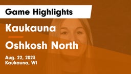 Kaukauna  vs Oshkosh North  Game Highlights - Aug. 22, 2023