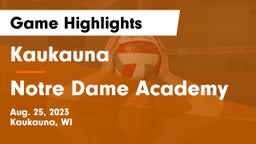 Kaukauna  vs Notre Dame Academy Game Highlights - Aug. 25, 2023