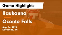 Kaukauna  vs Oconto Falls  Game Highlights - Aug. 26, 2023