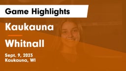Kaukauna  vs Whitnall  Game Highlights - Sept. 9, 2023