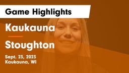 Kaukauna  vs Stoughton  Game Highlights - Sept. 23, 2023