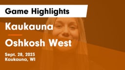 Kaukauna  vs Oshkosh West  Game Highlights - Sept. 28, 2023