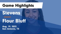 Stevens  vs Flour Bluff  Game Highlights - Aug. 19, 2023