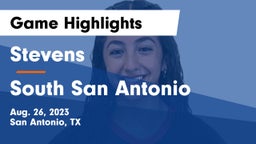 Stevens  vs South San Antonio  Game Highlights - Aug. 26, 2023