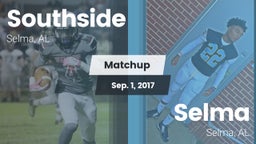 Matchup: Southside High Schoo vs. Selma  2017
