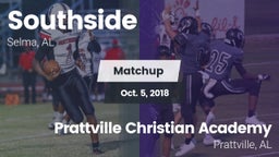 Matchup: Southside High Schoo vs. Prattville Christian Academy  2018