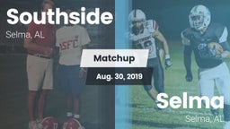 Matchup: Southside High Schoo vs. Selma  2019