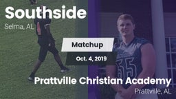 Matchup: Southside High Schoo vs. Prattville Christian Academy  2019