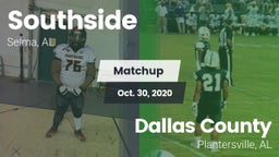 Matchup: Southside High Schoo vs. Dallas County  2020