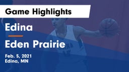 Edina  vs Eden Prairie  Game Highlights - Feb. 5, 2021