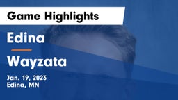 Edina  vs Wayzata  Game Highlights - Jan. 19, 2023