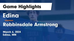 Edina  vs Robbinsdale Armstrong  Game Highlights - March 6, 2024
