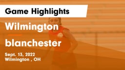 Wilmington  vs blanchester Game Highlights - Sept. 13, 2022