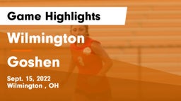 Wilmington  vs Goshen  Game Highlights - Sept. 15, 2022