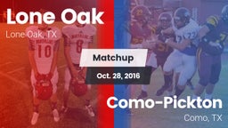 Matchup: Lone Oak  vs. Como-Pickton  2016