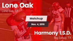 Matchup: Lone Oak  vs. Harmony I.S.D. 2016