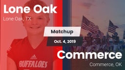 Matchup: Lone Oak  vs. Commerce  2019