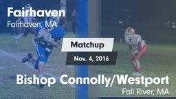 Matchup: Fairhaven High vs. Bishop Connolly/Westport  2016