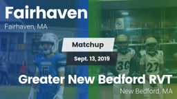 Matchup: Fairhaven High vs. Greater New Bedford RVT  2019