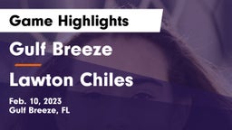 Gulf Breeze  vs Lawton Chiles Game Highlights - Feb. 10, 2023
