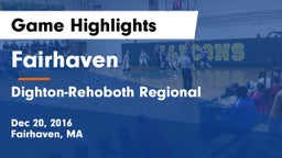 Fairhaven  vs Dighton-Rehoboth Regional  Game Highlights - Dec 20, 2016