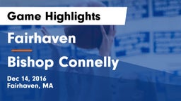 Fairhaven  vs Bishop Connelly Game Highlights - Dec 14, 2016