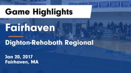 Fairhaven  vs Dighton-Rehoboth Regional  Game Highlights - Jan 20, 2017
