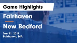 Fairhaven  vs New Bedford Game Highlights - Jan 31, 2017