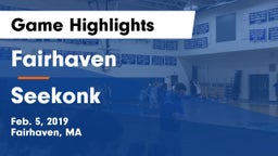 Fairhaven  vs Seekonk  Game Highlights - Feb. 5, 2019