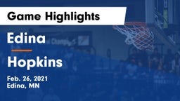 Edina  vs Hopkins  Game Highlights - Feb. 26, 2021